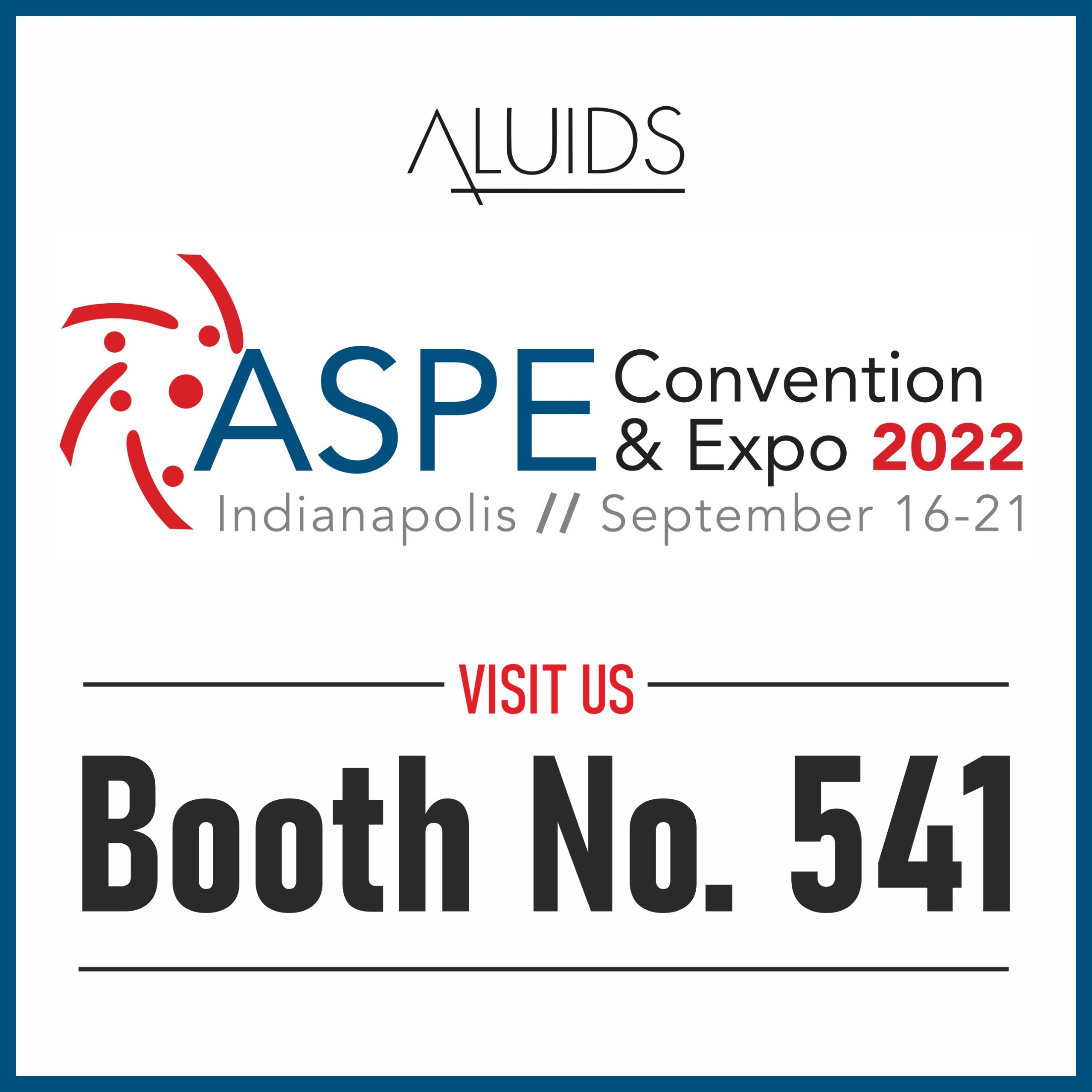 2022 ASPE Convention & Expo Aluids Usa